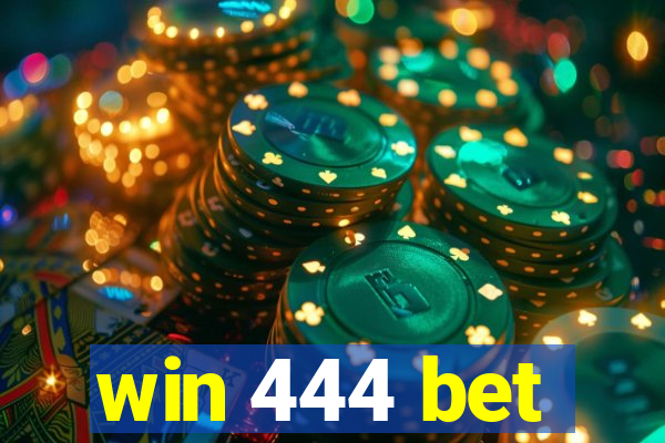 win 444 bet